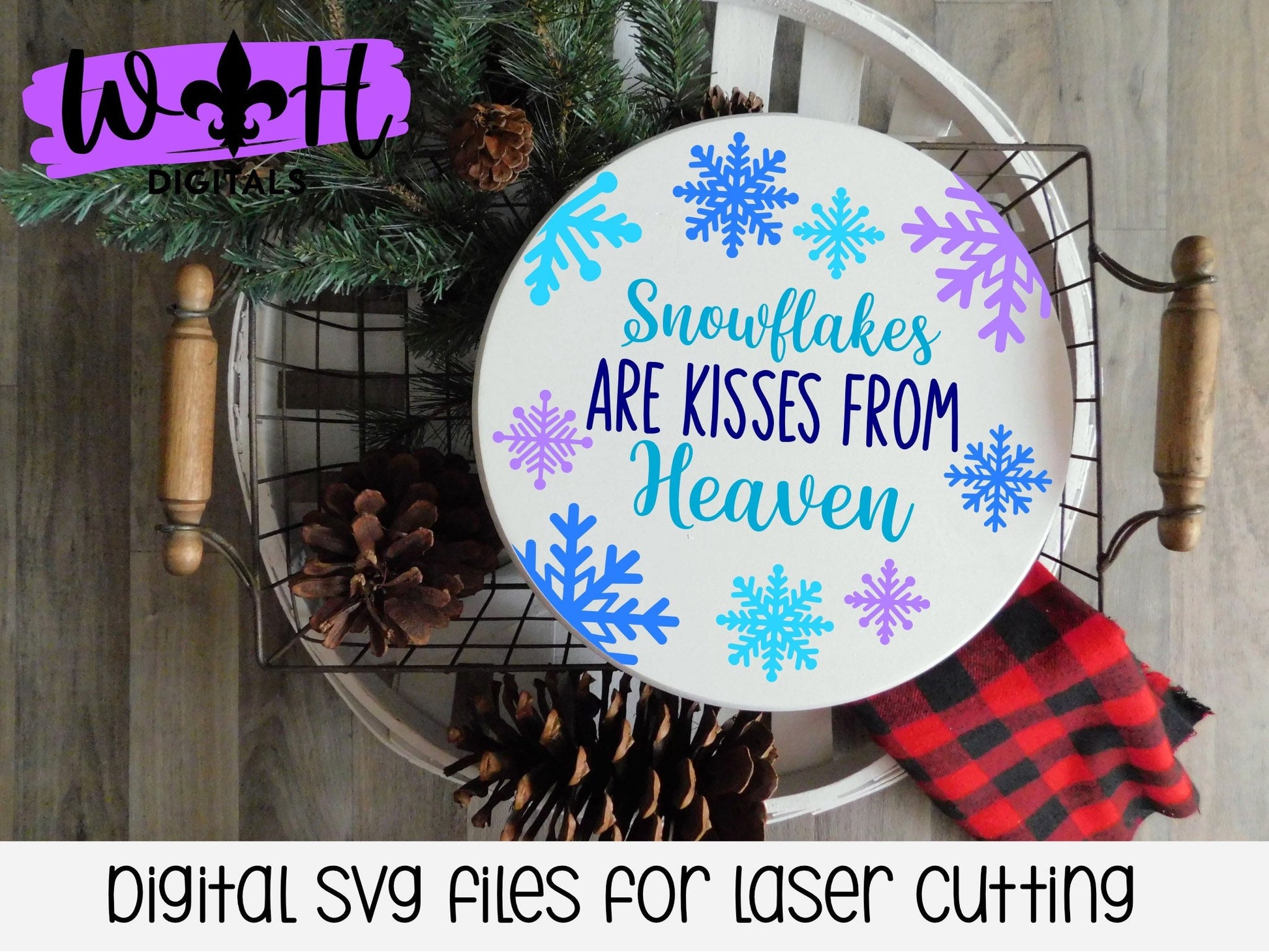 Snowflakes Are Kisses From Heaven Round - Christmas Sign Making and DIY Kits - Single Line Cut File For Glowforge Lasers - Digital SVG File