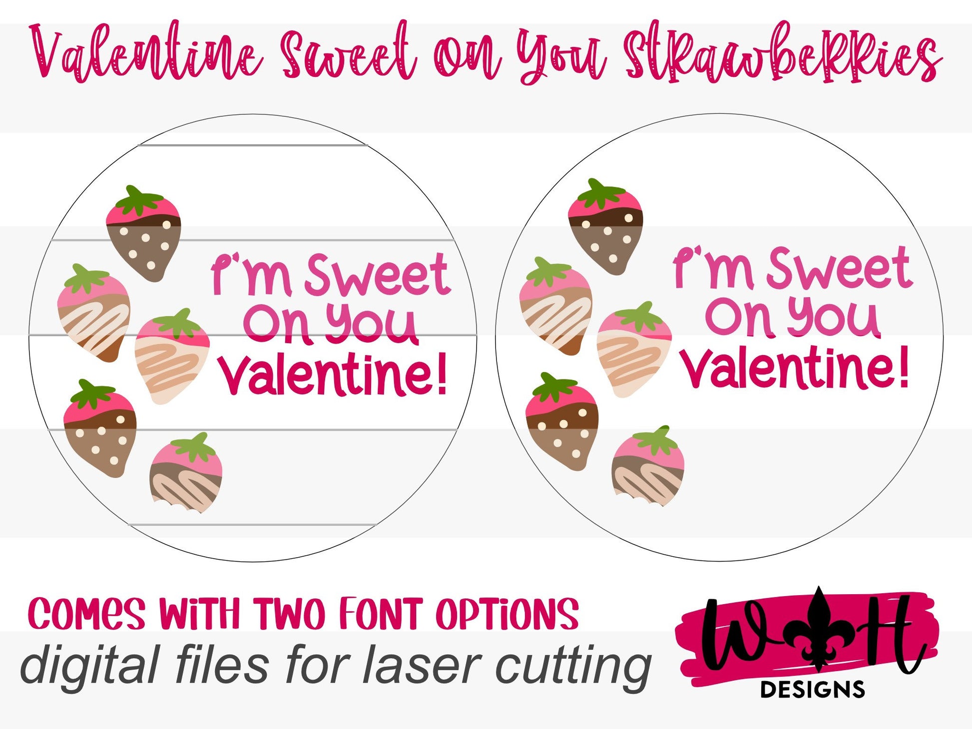 Valentine's Day Strawberries - I’m Sweet On You - Seasonal Round - Files for Sign Making - SVG Cut File For Glowforge - Digital File
