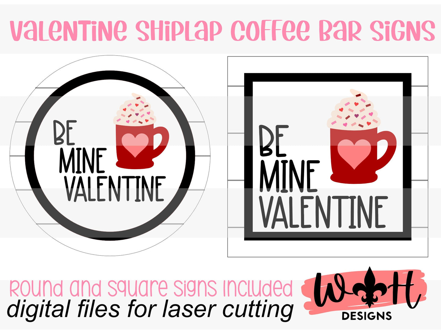 Be Mine Valentine Latte Shiplap Shelf Sitter - Round and Square Frames - Files for Sign Making - SVG Cut File For Glowforge - Digital File