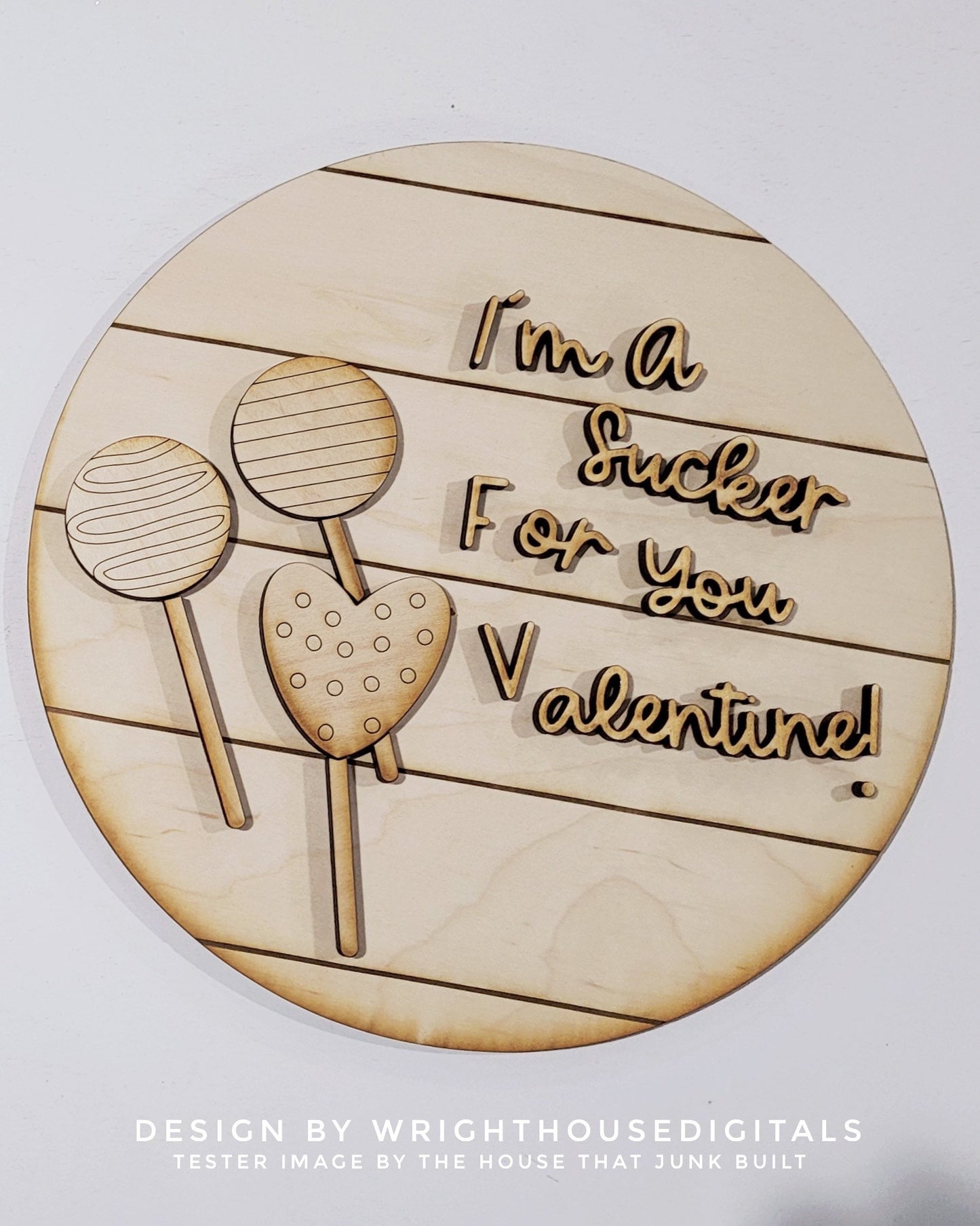 Valentine' Day Cakepop - I’m A Sucker For You - Festive Seasonal Round - Files for Sign Making - SVG Cut File For Glowforge - Digital File