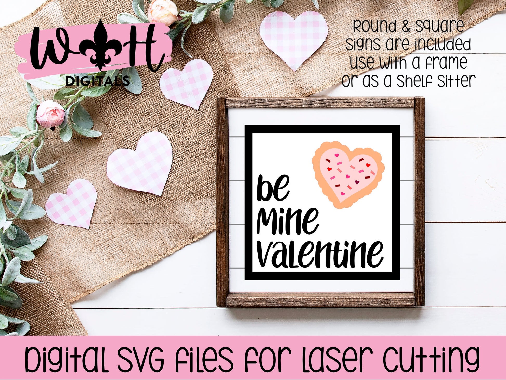 Be Mine Valentine Cookie Shiplap Shelf Sitter - Round and Square Frames - Files for Sign Making - SVG Cut File For Glowforge - Digital File