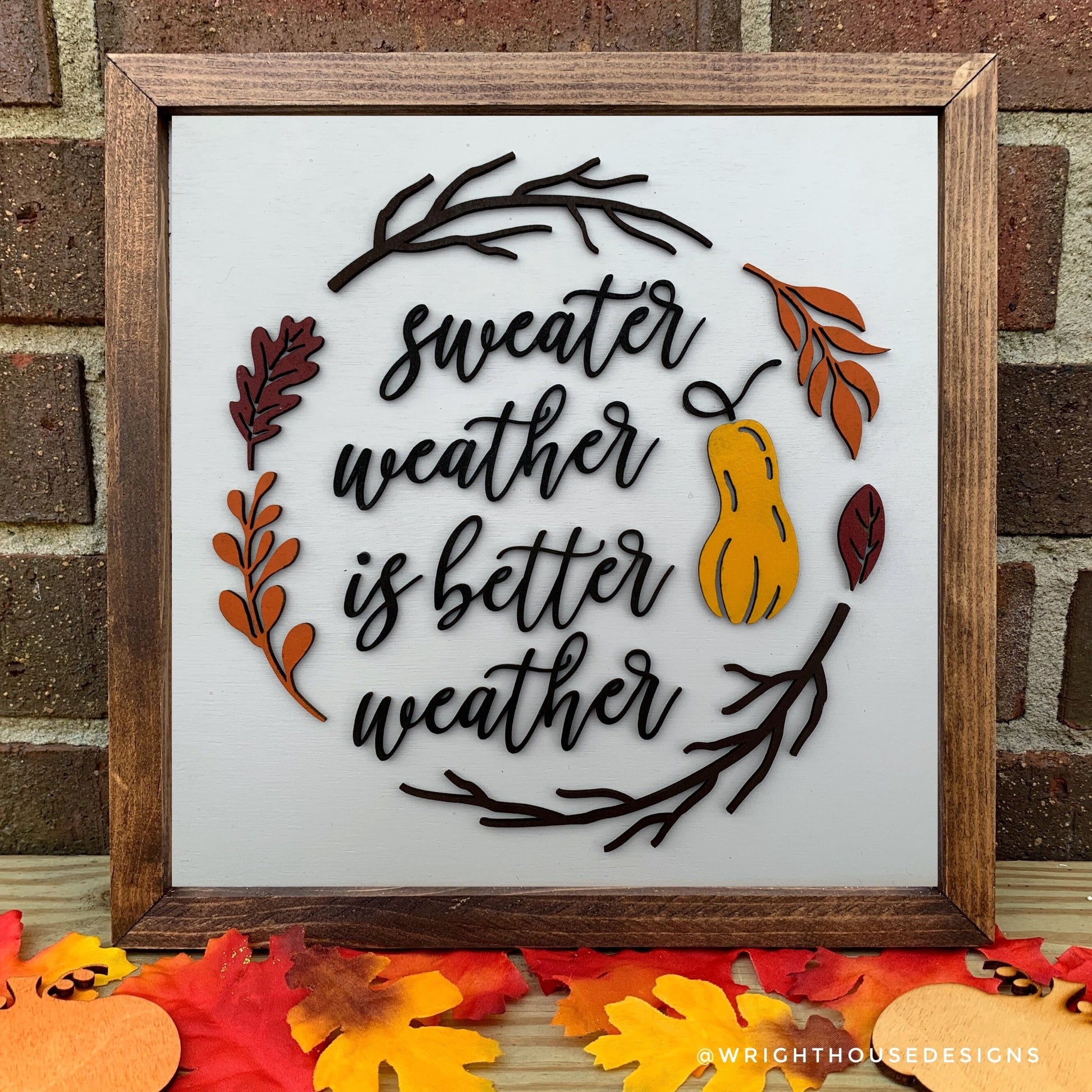 Sweater Weather is Better Weather - Coffee Bar Sign - Autumn Farmhouse Home and Kitchen Decor - Console Table Decor - Seasonal Fall Wall Art
