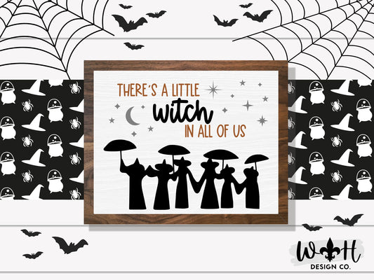 There’s A Little Witch In All Of Us - Practical Magic - Kitchen Witch Wall Sign - Halloween Coffee Bar Sign - Green Witch Cottagecore Decor