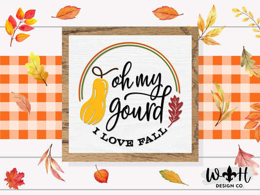 Oh My Gourd I love Fall - Wooden Coffee Bar Sign - Autumn Cottagecore Home and Kitchen Decor - Console Table Decor - Seasonal Frame Wall Art