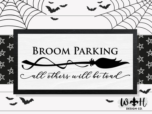 Broom Parking All Others Will Be Toad - Halloween Goth Room Decor - Seasonal Coffee Bar Sign - Dark Academia - Witchy Cottagecore Wall Art