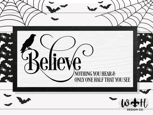 Edgar Allen Poe Believe Nothing Quote - Halloween Witchy Home Decor - Kitchen Witch Coffee Bar Sign - Dark Academia Framed Goth Wall Art