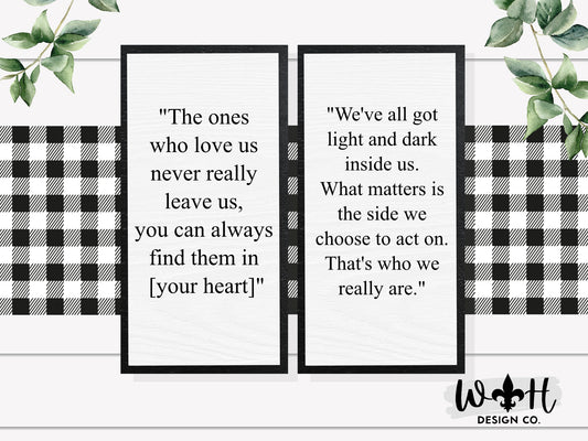 The Ones Who Love Us - Popular Movie Quotes - Coffee Bar Sign - She Shed Signs - Nerdy Home Decor - Handcrafted Farmhouse Framed Wall Art