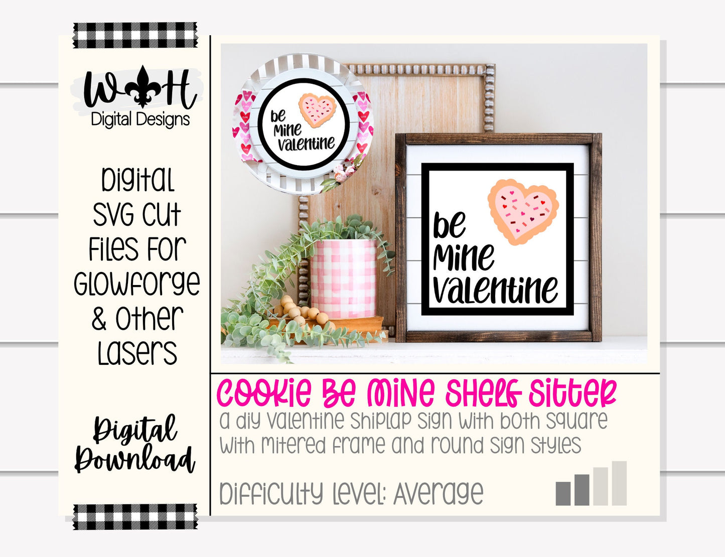 Be Mine Valentine Cookie Shiplap Shelf Sitter - Round and Square Frames - Files for Sign Making - SVG Cut File For Glowforge - Digital File
