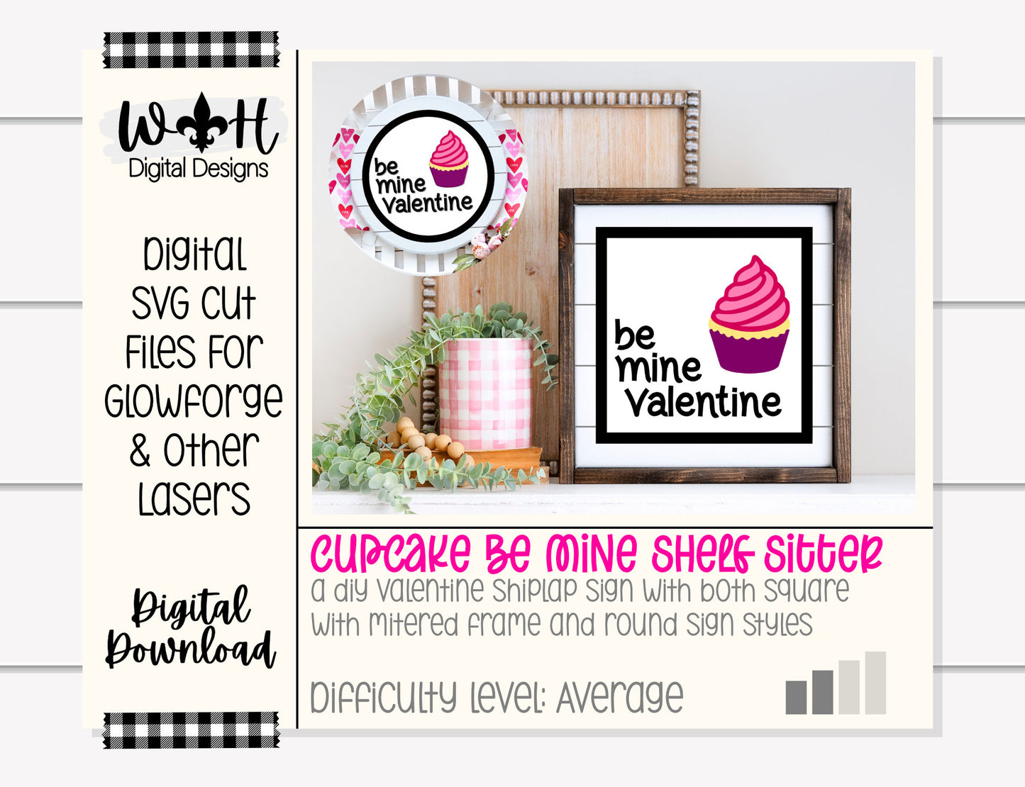 Be Mine Valentine Cupcake Shiplap Shelf Sitter - Round and Square Frames - Files for Sign Making - SVG Cut File For Glowforge - Digital File