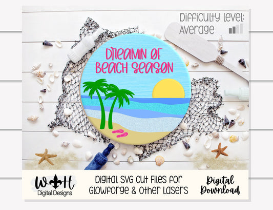 Dreamin of Beach Season Summer Door Hanger Round - Sign Making and DIY Kits - Cut File For Glowforge Lasers - Digital SVG File
