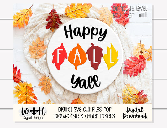 Happy Fall Yall In Leaves Autumn Door Hanger Round - Seasonal Sign Making and DIY Kits - Cut File For Glowforge Lasers - Digital SVG File