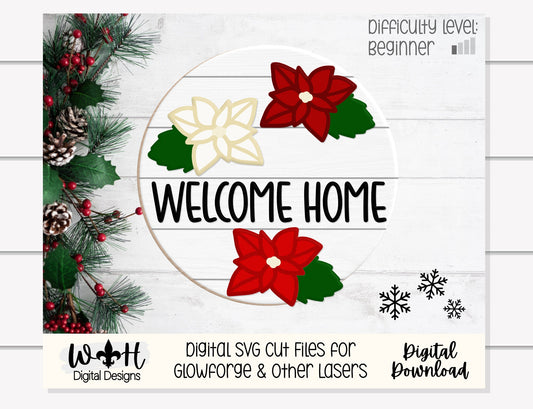 Poinsettia Christmas Welcome Home Floral Round - Sign Making and DIY Kits - Single Line Cut File For Glowforge Lasers - Digital SVG File
