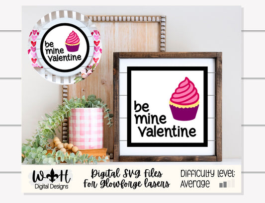 Be Mine Valentine Cupcake Shiplap Shelf Sitter - Round and Square Frames - Files for Sign Making - SVG Cut File For Glowforge - Digital File
