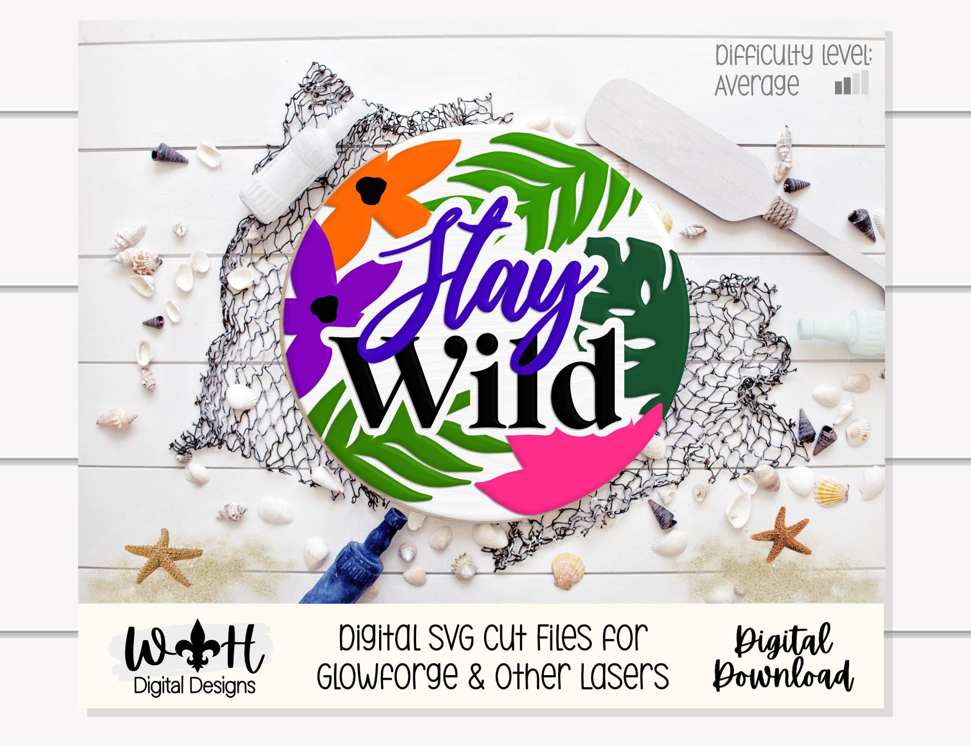 Stay Wild Jungle Round - Summer Door Hanger - Laser Cut Florals - Sign Making and DIY Kits - File For Glowforge Lasers - Digital SVG Files