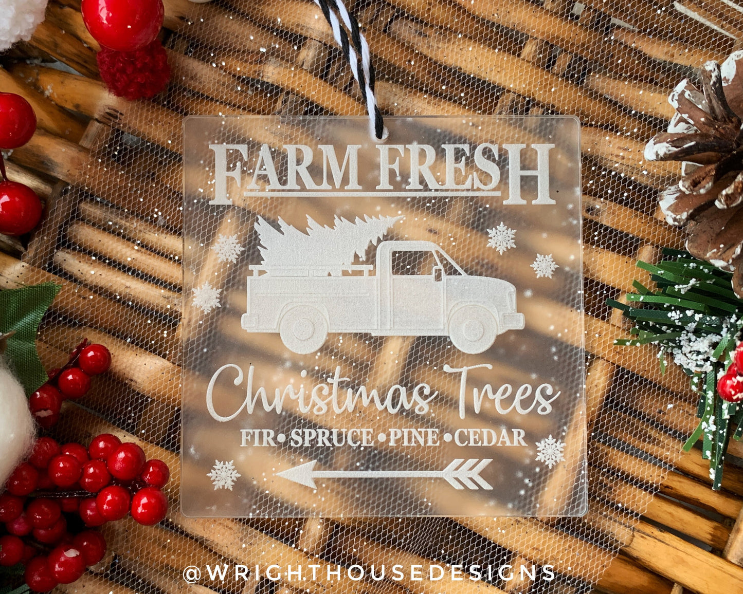 Farm Fresh Christmas Trees - Laser Engraved Frosted Acrylic - Christmas Tree Ornament