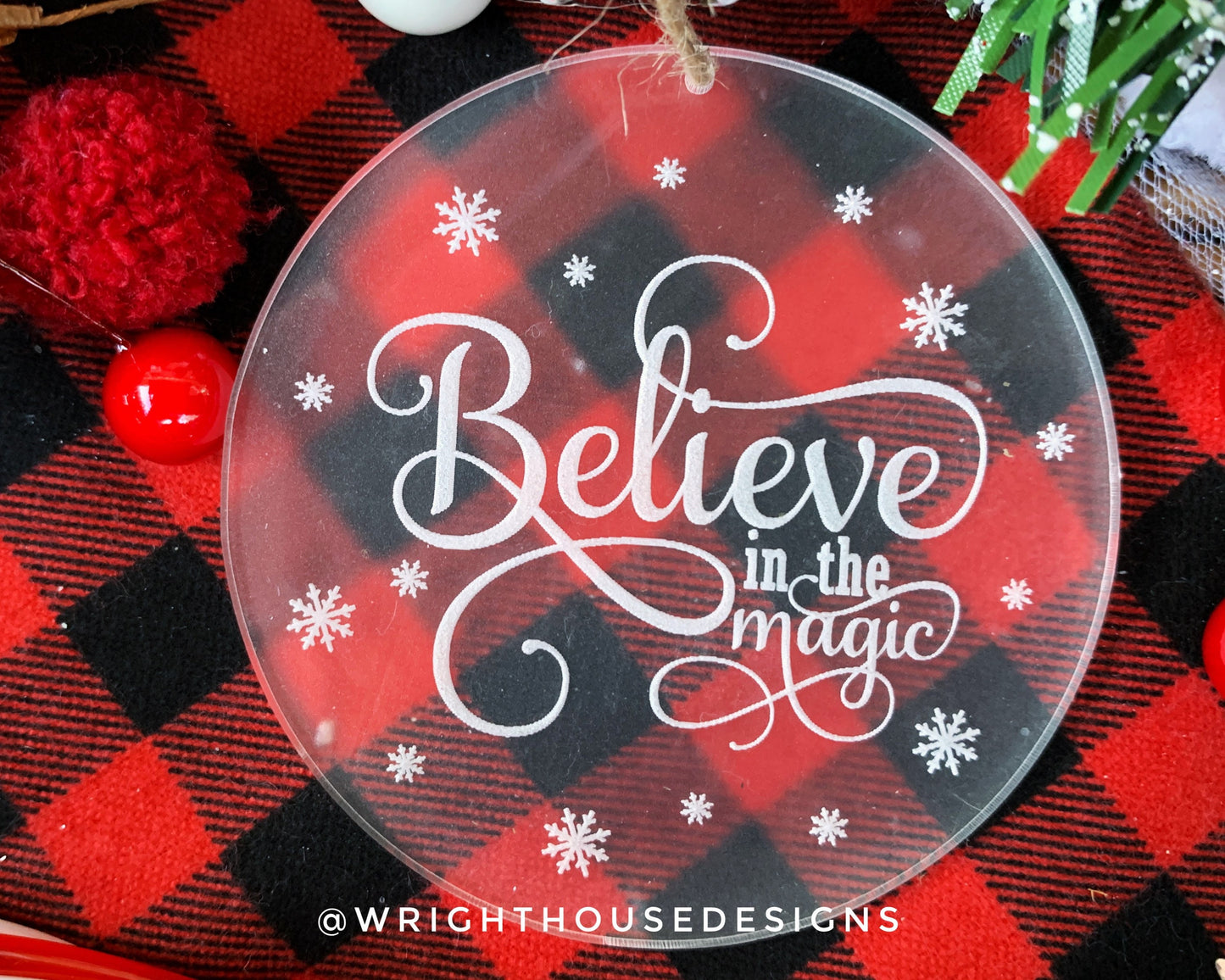 Believe In The Magic - Laser Engraved Acrylic - Christmas Tree Ornament