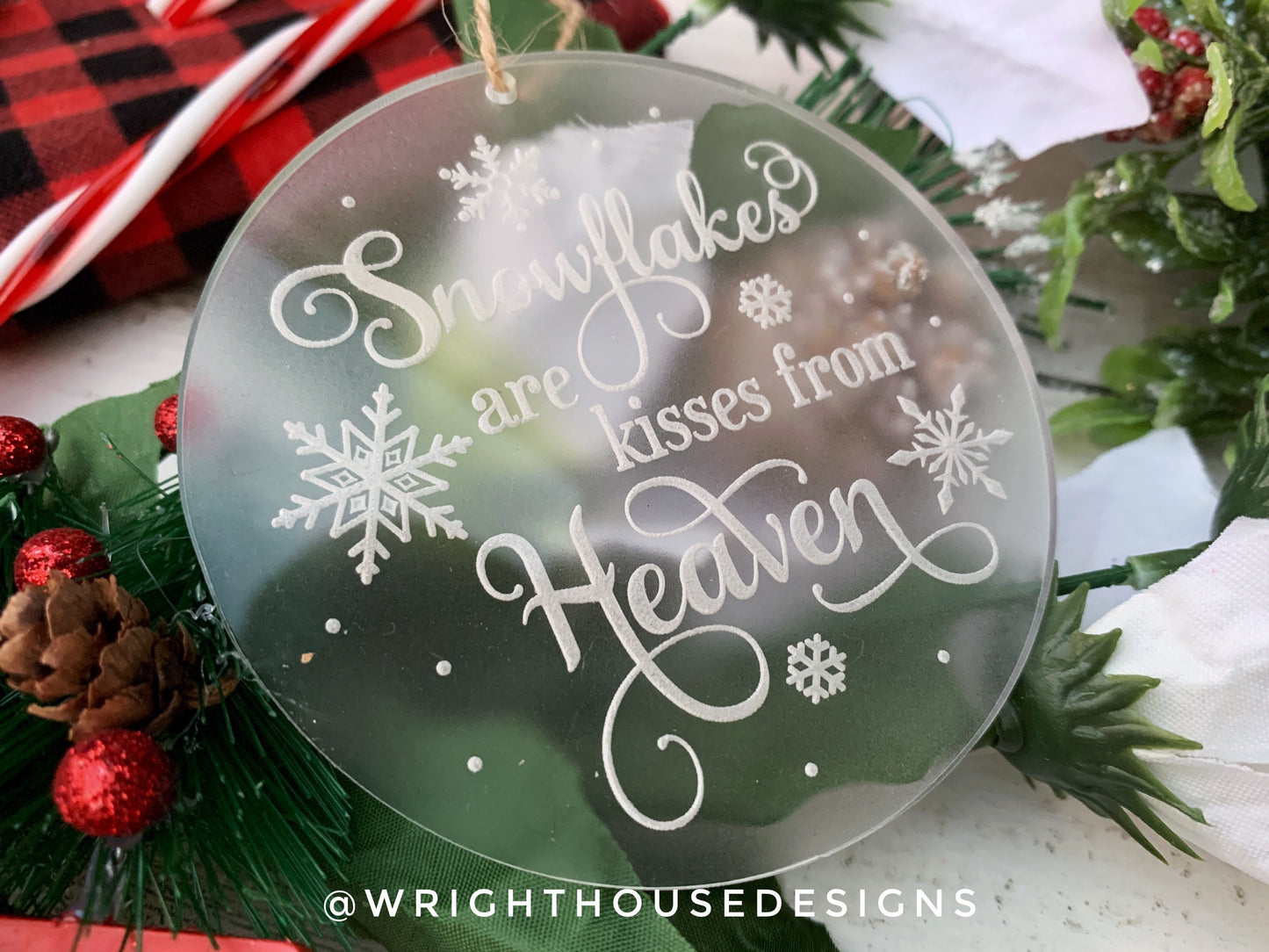 Snowflakes Are Kisses From Heaven - Laser Engraved Frosted Acrylic - Memorial Christmas Tree Ornament