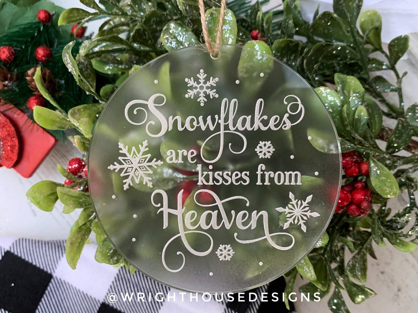 Snowflakes Are Kisses From Heaven - Laser Engraved Frosted Acrylic - Memorial Christmas Tree Ornament