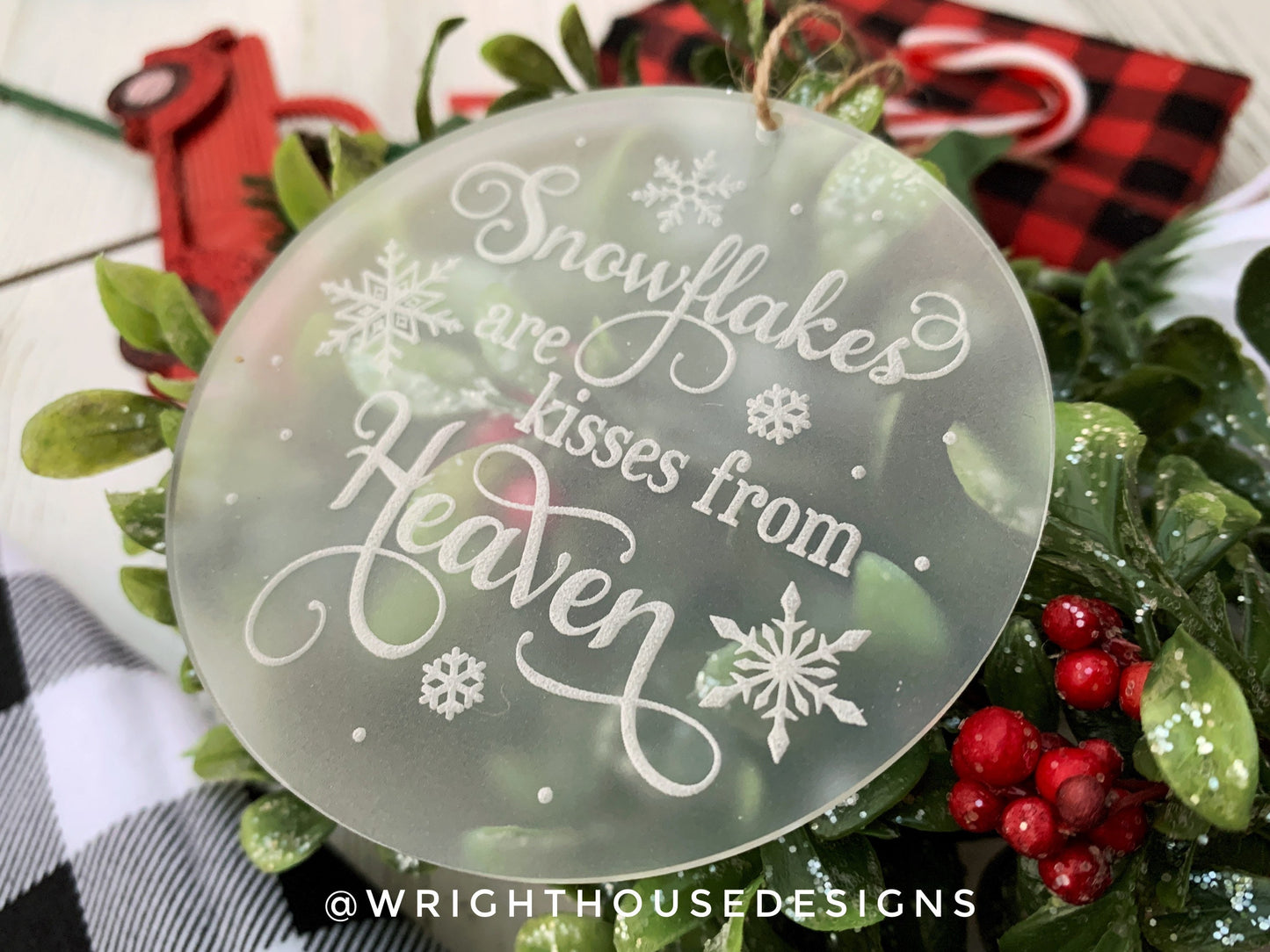 Snowflakes Are Kisses From Heaven - Laser Engraved Frosted Acrylic - Memorial Christmas Tree Ornament