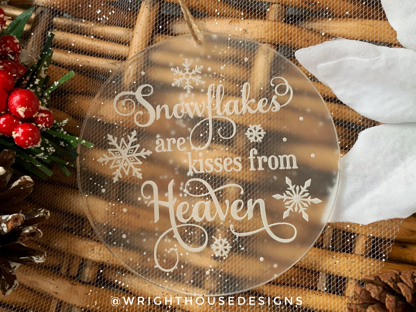 Snowflakes Are Kisses From Heaven - Laser Engraved Frosted Acrylic - Memorial Christmas Tree Ornament