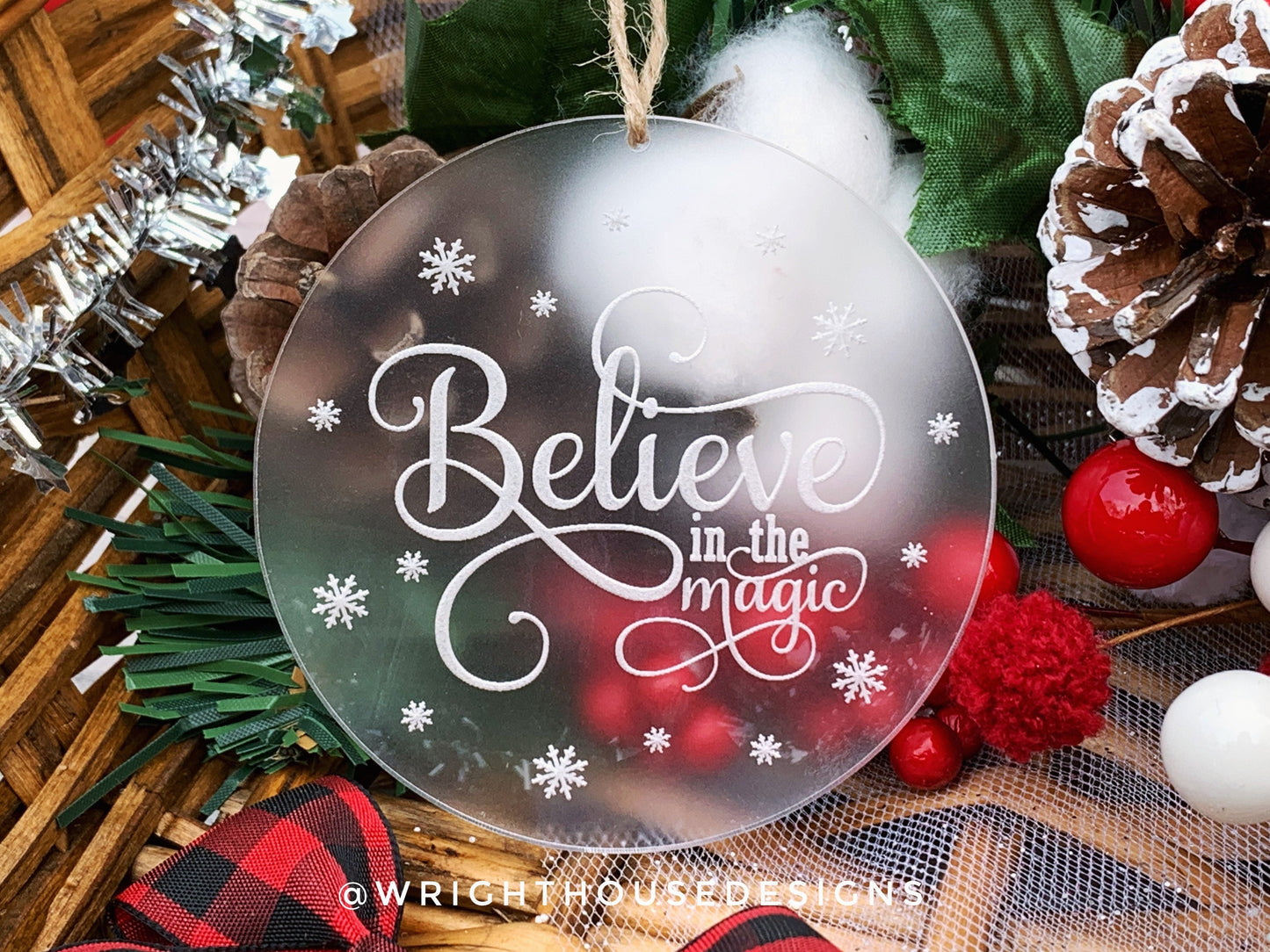 Believe In The Magic - Laser Engraved Acrylic - Christmas Tree Ornament