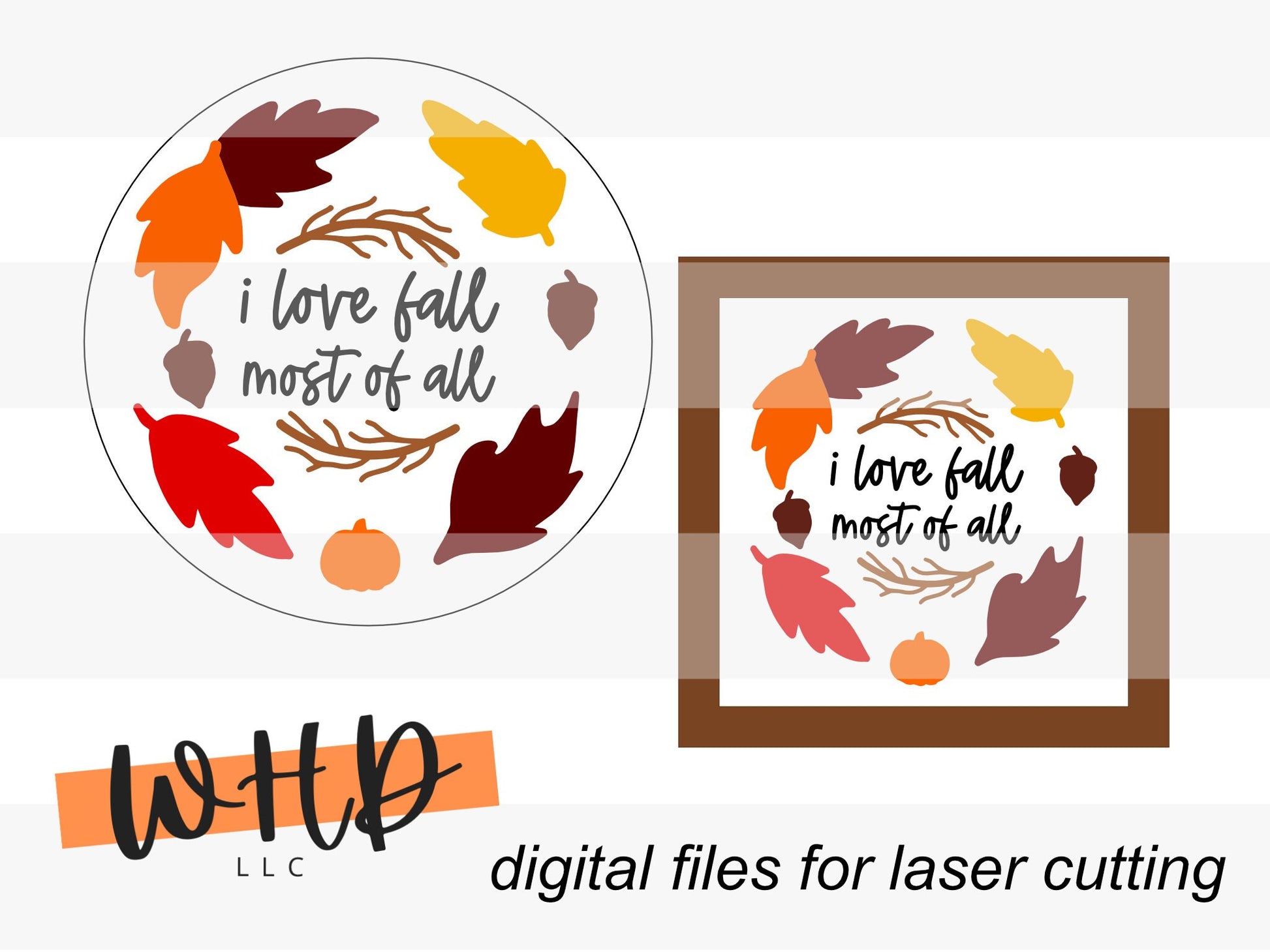 I Love Fall Most of All Foliage Autumn Round and Frame - Seasonal Sign Making and DIY Kits - Cut File For Glowforge Laser - Digital SVG File