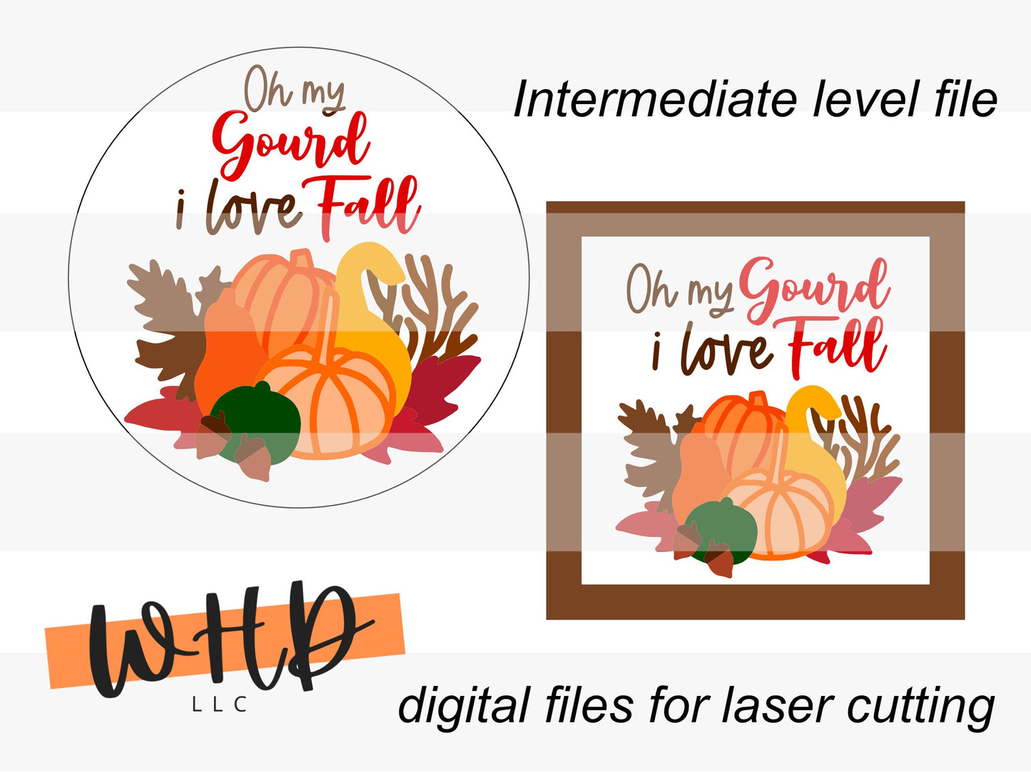 Oh My Gourd I Love Fall Shelf Sitter Round and Frame - Seasonal Sign Making and DIY Kits - Cut File For Glowforge Lasers - Digital SVG File