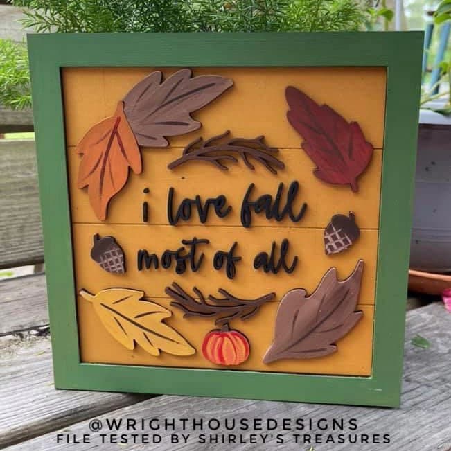 I Love Fall Most of All Foliage Autumn Round and Frame - Seasonal Sign Making and DIY Kits - Cut File For Glowforge Laser - Digital SVG File