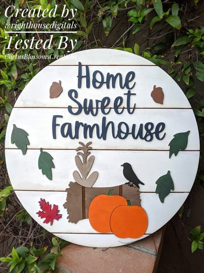 Home Sweet Farmhouse Autumn Seasonal Round - Fall Door Hanger - Files for Sign Making - SVG Cut File For Glowforge Pro - Digital File