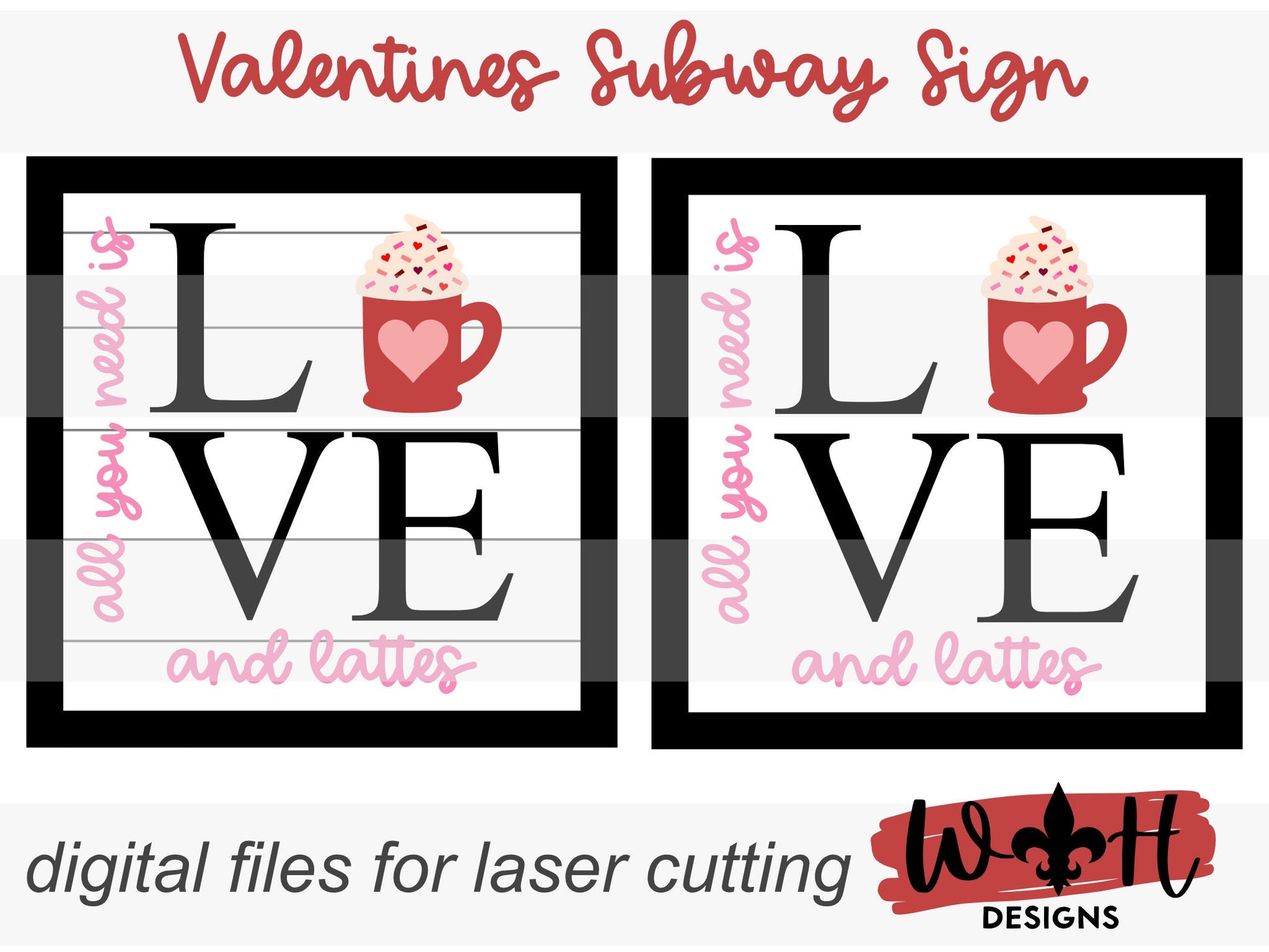 Valentine’s Day Love and Lattes - Subway Coffee Bar Framed Sign - Files for Sign Making - SVG Cut File For Glowforge - Digital File