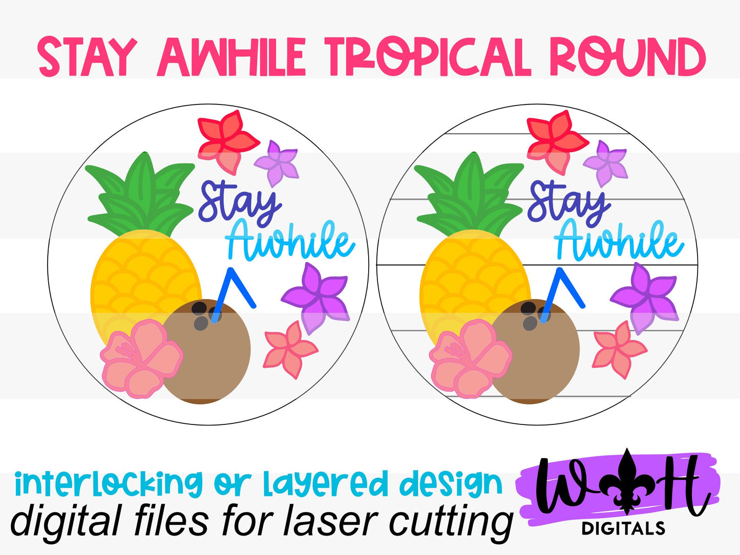 Stay Awhile Tropical Floral Summer Door Hanger Round - Sign Making and DIY Kits - Cut File For Glowforge Lasers - Digital SVG File