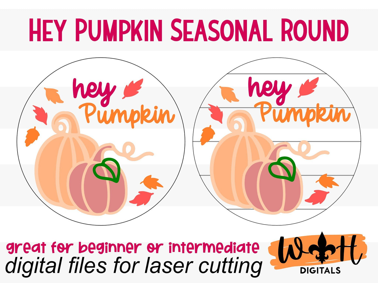 Hey Pumpkin Leafy Autumn Door Hanger Round - Seasonal Sign Making and DIY Kits - Cut File For Glowforge Lasers - Digital SVG File