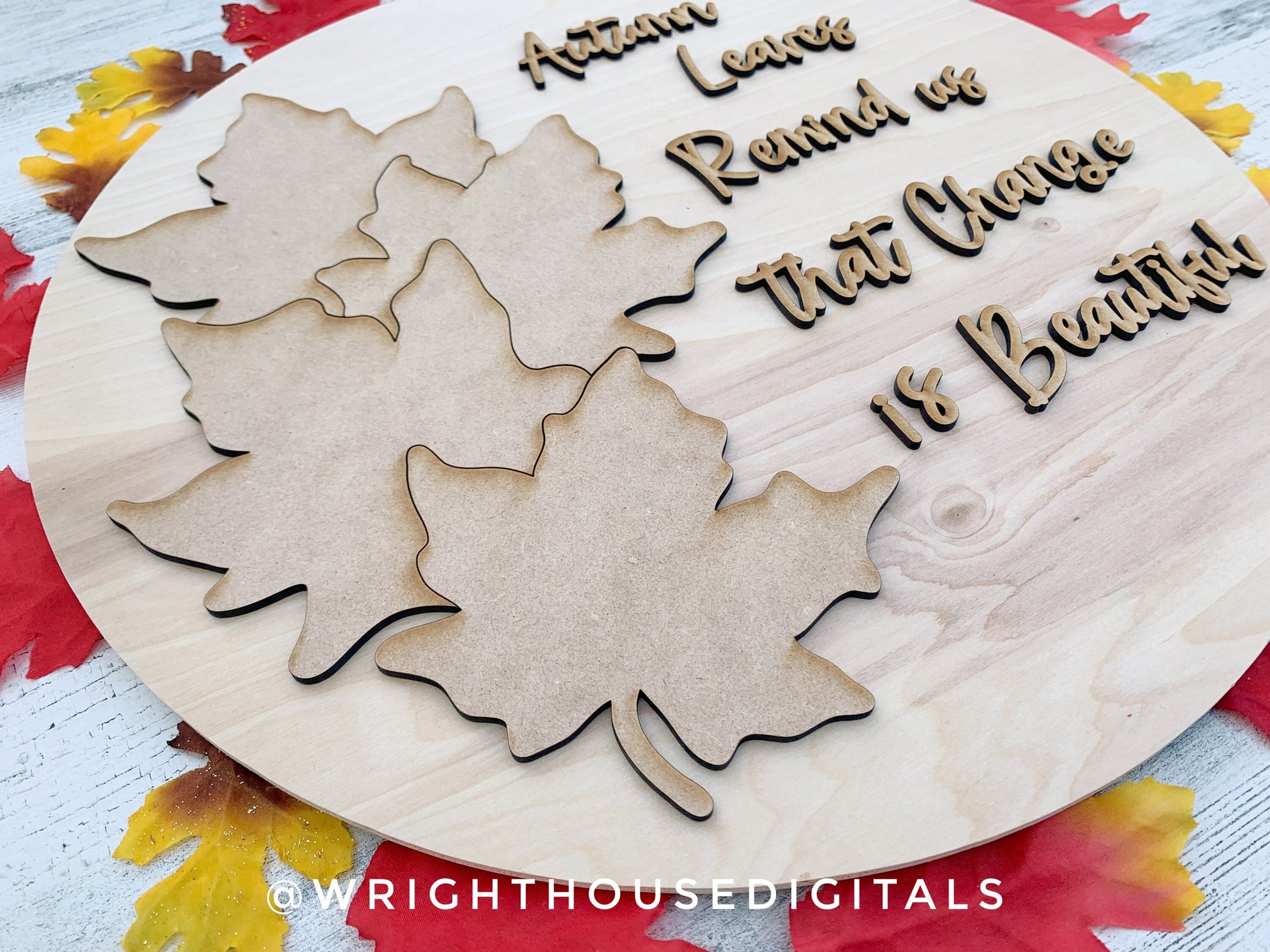 Autumn Leaves Remind Us That Change Is Beautiful - Seasonal Sign Making and DIY Kits - Cut File For Glowforge Lasers - Digital SVG File