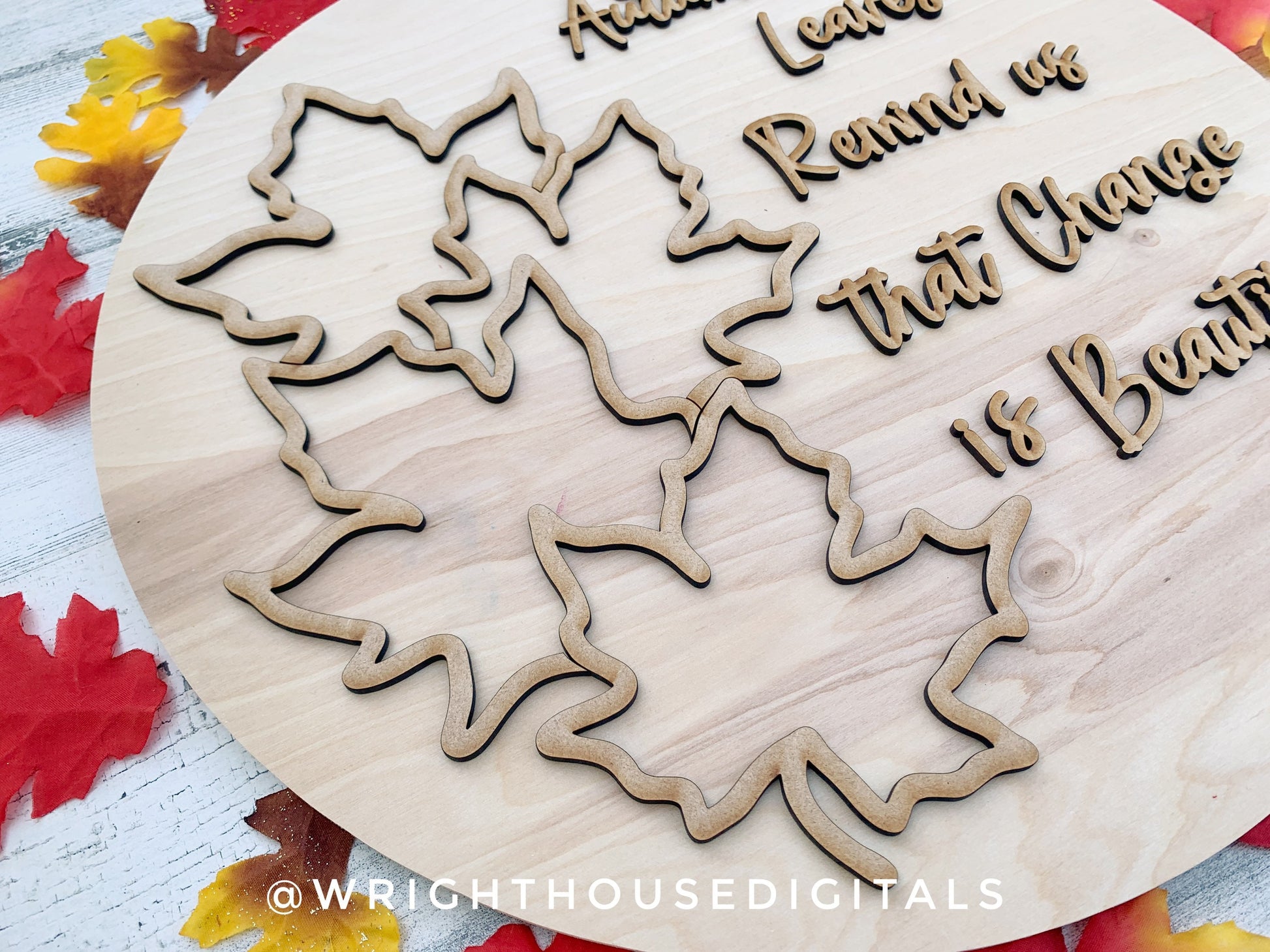 Autumn Leaves Remind Us That Change Is Beautiful - Seasonal Sign Making and DIY Kits - Cut File For Glowforge Lasers - Digital SVG File