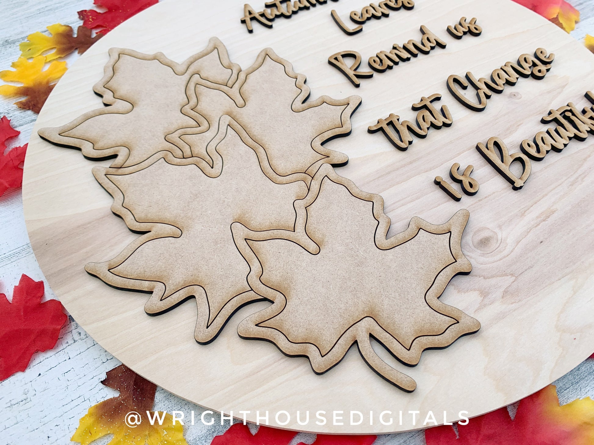 Autumn Leaves Remind Us That Change Is Beautiful - Seasonal Sign Making and DIY Kits - Cut File For Glowforge Lasers - Digital SVG File