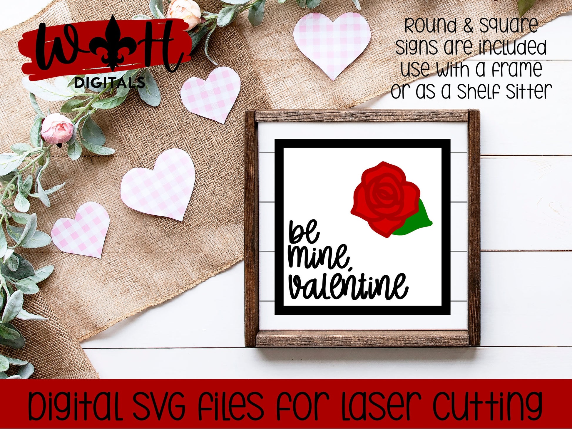 Be Mine Valentine's Day Rose - Shiplap Shelf Sitter - Round and Square - Files for Sign Making - SVG Cut File For Glowforge - Digital File