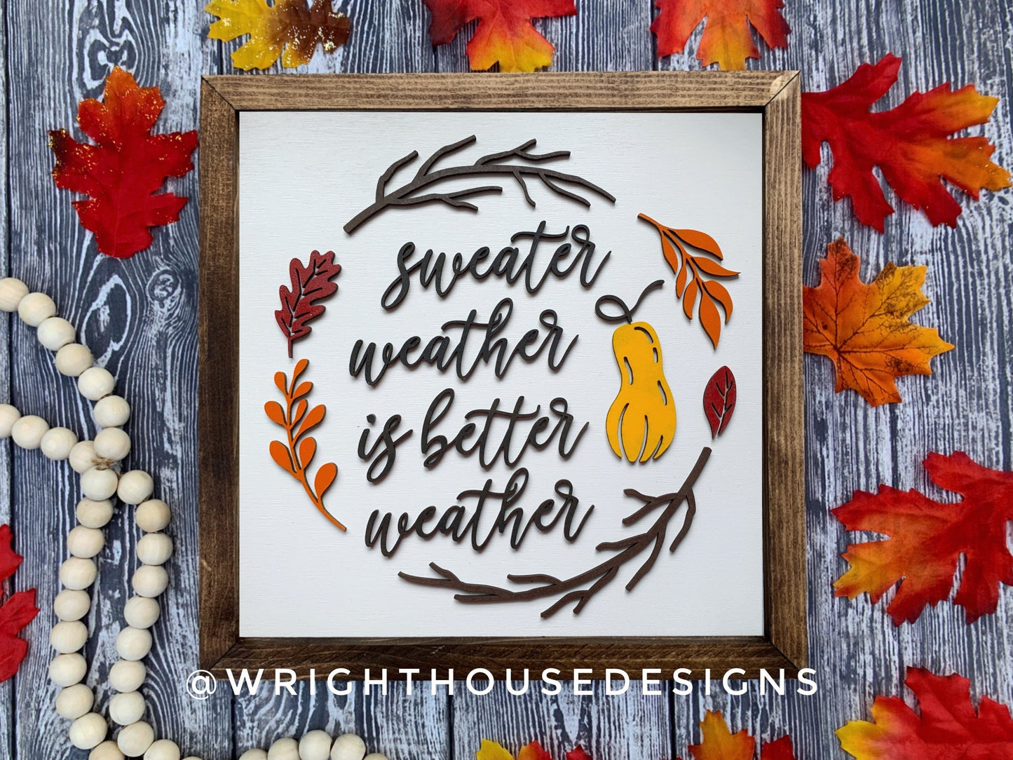 Sweater Weather is Better Weather - Coffee Bar Sign - Autumn Farmhouse Home and Kitchen Decor - Console Table Decor - Seasonal Fall Wall Art