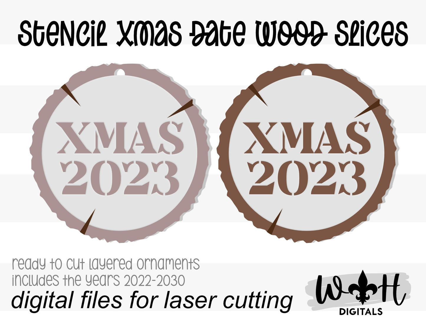 Rustic Stencil Christmas Date Wood Slices Yearly Ornament Bundle - Quick Cut Layered File For Glowforge Lasers - Digital SVG File