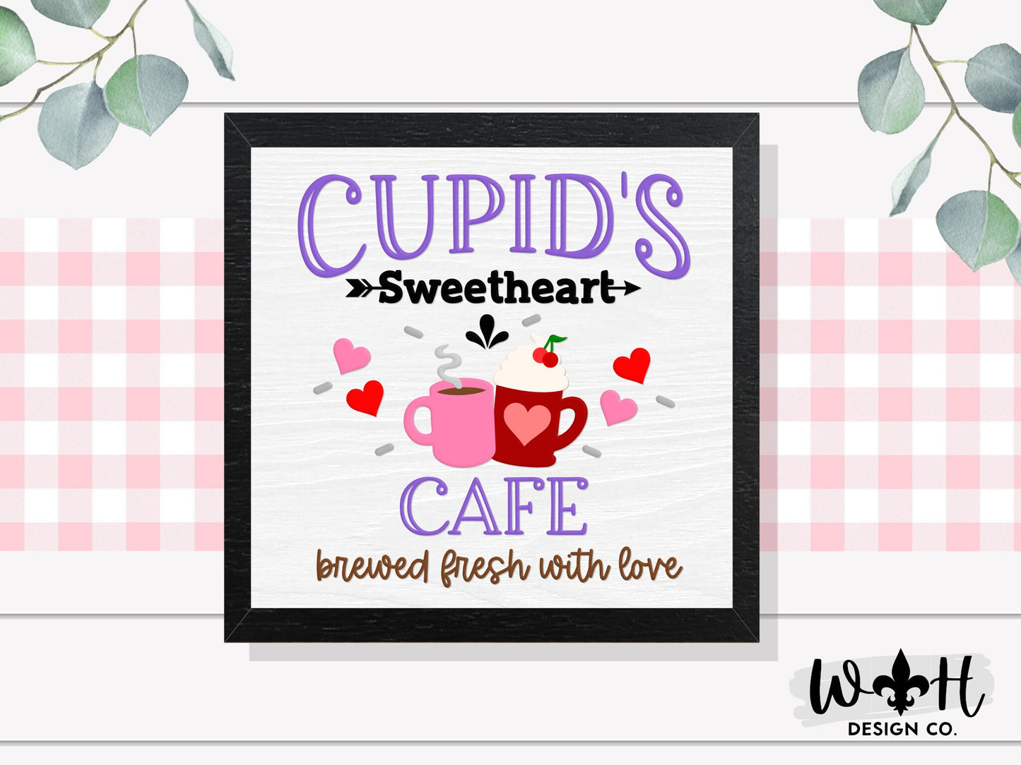 Cupid's Sweetheart Cafe, Brewed With Love - Valentine’s Day Console Table and Coffee Bar Sign - Spring Seasonal Wooden Framed Wall Art