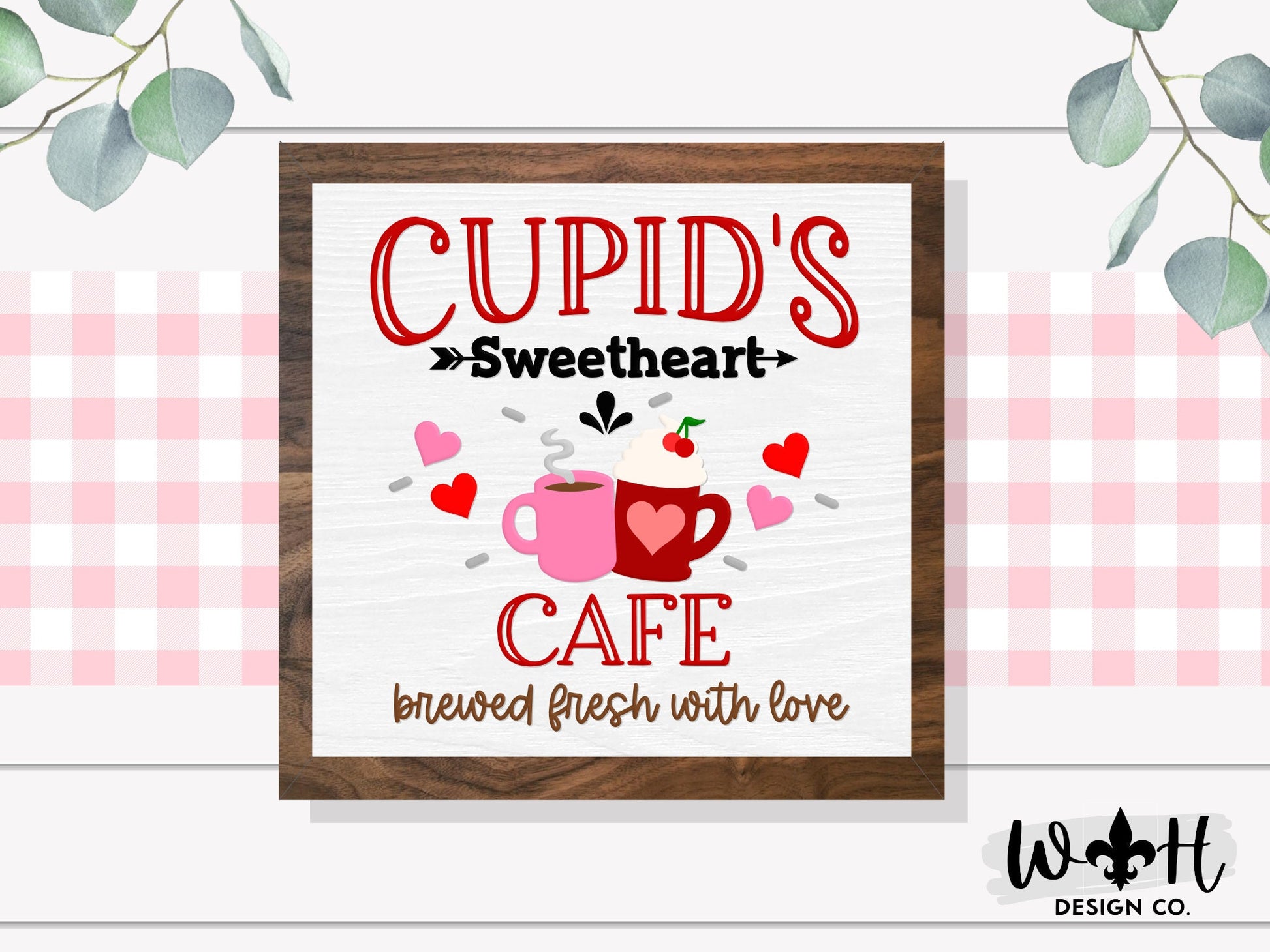 Cupid's Sweetheart Cafe, Brewed With Love - Valentine’s Day Console Table and Coffee Bar Sign - Spring Seasonal Wooden Framed Wall Art