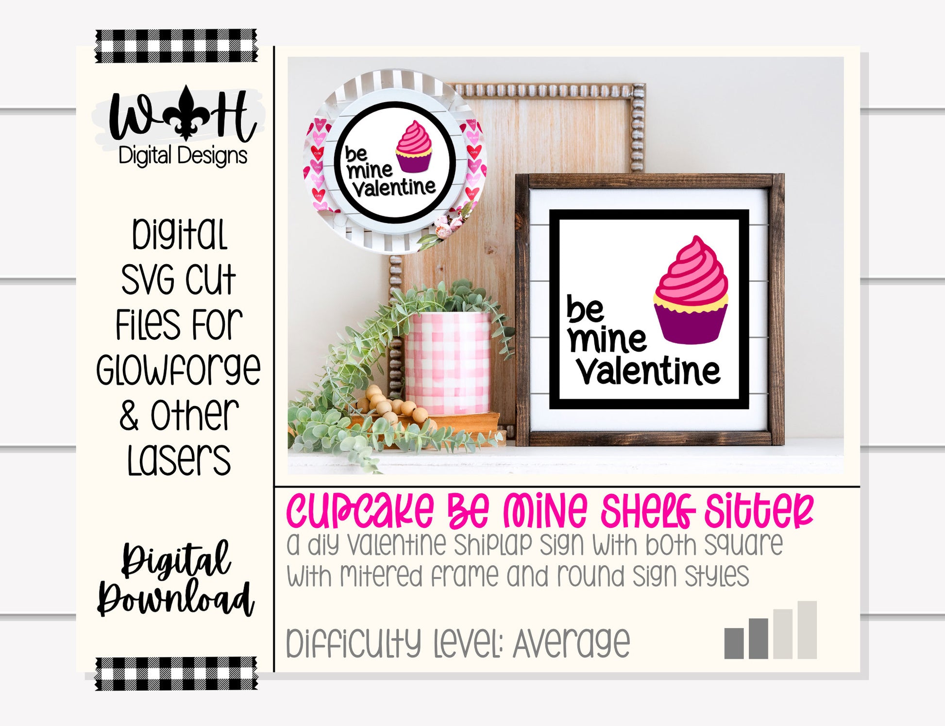 Be Mine Valentine Cupcake Shiplap Shelf Sitter - Round and Square Frames - Files for Sign Making - SVG Cut File For Glowforge - Digital File