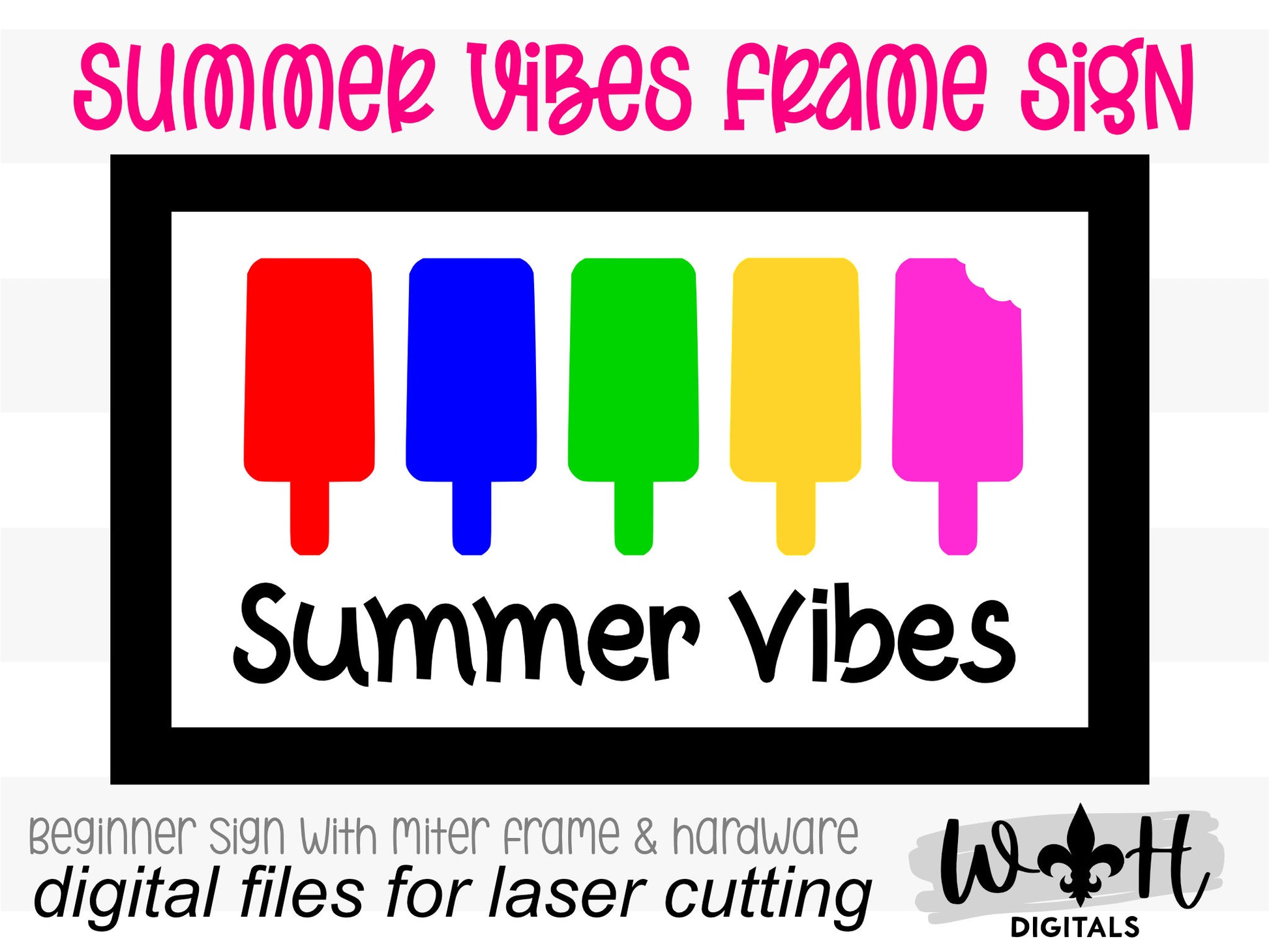 Summer Vibes Rainbow Popsicle Seasonal Frame Sign - Sign Making and DIY Kits - Cut File For Glowforge Lasers - Digital SVG File