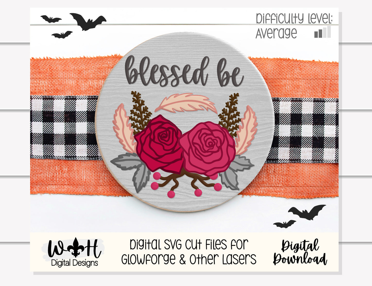 Blessed Be Gothic Roses Halloween Door Hanger Round - Sign Making Florals and DIY Kits - Cut File For Glowforge Lasers - Digital SVG File