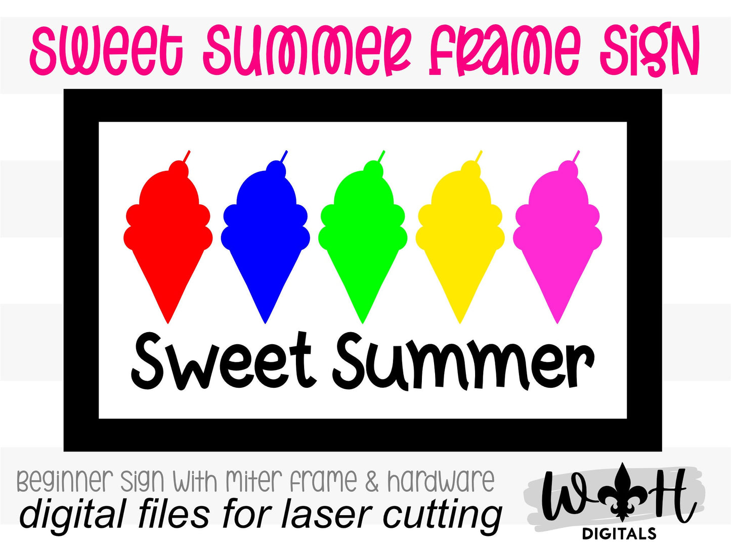 Sweet Summer Rainbow Ice Cream Cone Seasonal Frame Sign - Sign Making and DIY Kits - Cut File For Glowforge Lasers - Digital SVG File