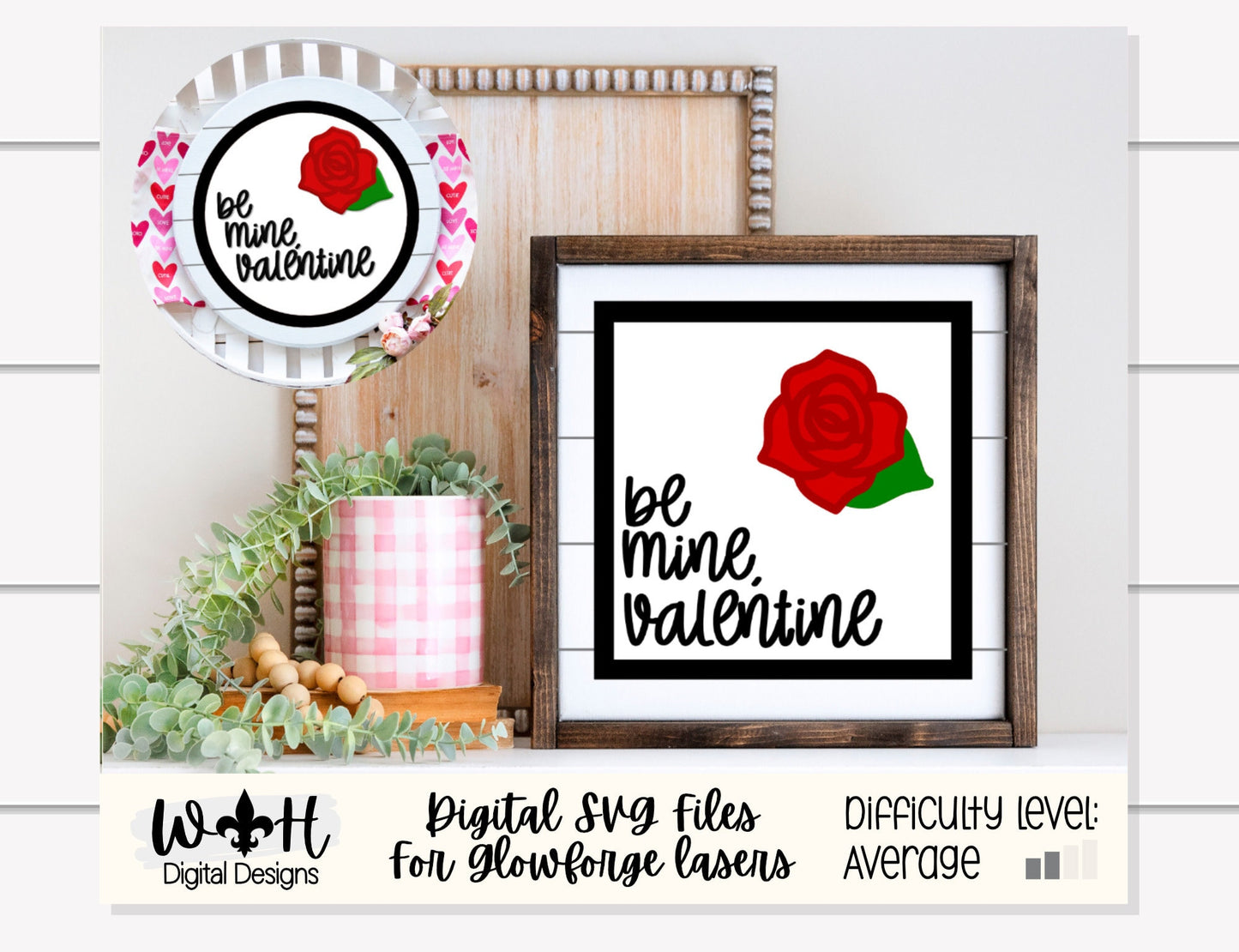 Be Mine Valentine's Day Rose - Shiplap Shelf Sitter - Round and Square - Files for Sign Making - SVG Cut File For Glowforge - Digital File