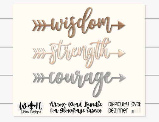 Wisdom, Strength, Courage - Welded Arrow Words - Files for Sign Making - SVG Cut File For Glowforge - Digital File