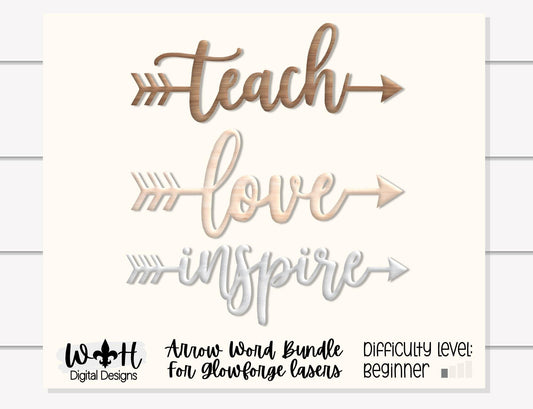 Teach, Love, Inspire - Welded Arrow Words - Files for Sign Making - SVG Cut File For Glowforge - Digital File