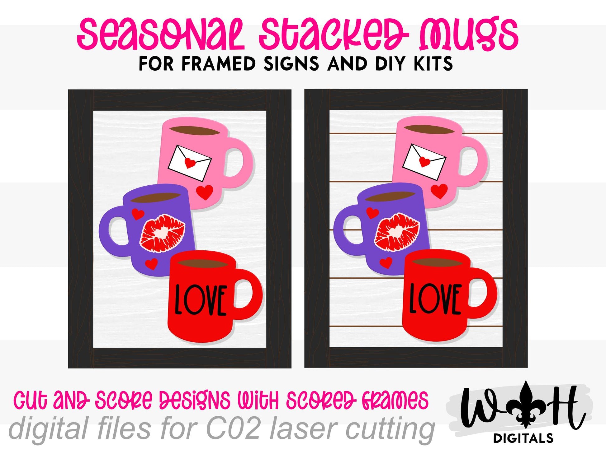 Love Stacked Coffee Mug Farmhouse Frame Sign - Valentine's Tier Tray Decor and DIY Kits - Cut File For Glowforge Lasers - Digital SVG File