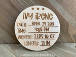 Load image into Gallery viewer, Baby Birth Stats - Newborn Vitals - Name Announcement - Personalized Newborn Nursery Wooden Round - Baby Milestone Keepsake
