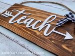 Load image into Gallery viewer, Teach Arrow Word Art - Rustic Farmhouse - Reclaimed Pallet Plank Board Sign - Wooden Wall Art - Bookshelf Decor and She Shed Signs
